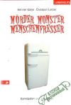 Kotte Henner, Lunzer Christian - Morder, Monster, Menschenfresser