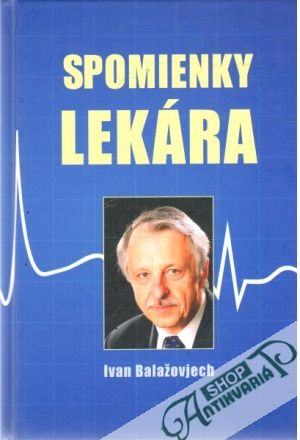 Spomienky lekára - Balažovjech Ivan