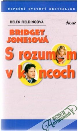 Bridget Jonesová - S rozumom v koncoch - Fieldingová Helen