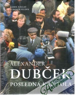 Obal knihy Alexander Dubček - Posledná kapitola