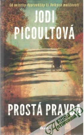 Prostá pravda - Picoultová Jodi