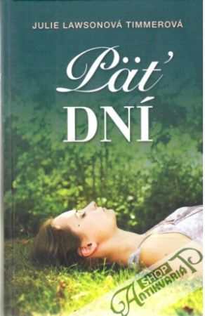 Päť dní - Lawsonová Timmerová Julie