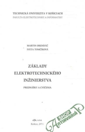 Základy elektrotechnického inžinierstva - Orendáč Martin, Tomčíková Iveta