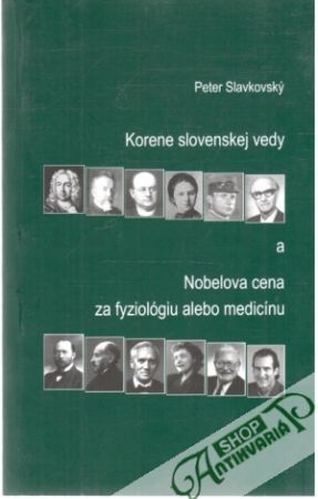 Obal knihy Korene slovenskej vedy a Nobelova cena za fyziológiu alebo medicínu