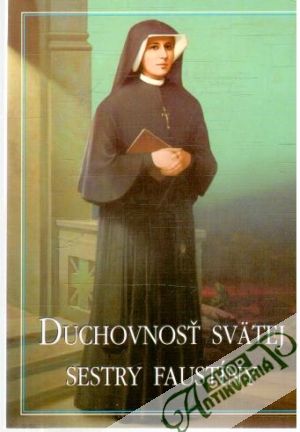 Duchovnosť svätej sestry Faustíny - Domsová Jana