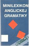 Hozlárová Vanda,Molnár Eugen - Minilexikon anglickej gramatiky