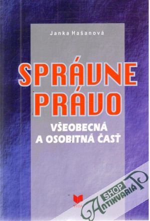 Obal knihy Správne právo - všeobecná a osobitná časť