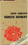 Majerová Marie - Námestie republiky