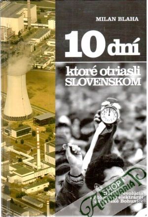 Obal knihy 10 dní, ktoré otriasli Slovenskom
