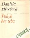 Hivešová Daniela - Pohyb bez teba