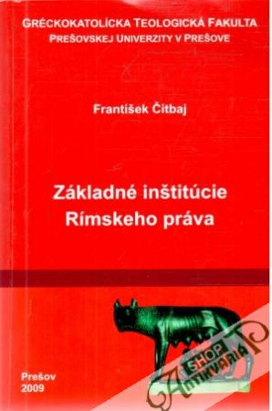 Základné inštitúcie Rímskeho práva - Čitbaj František
