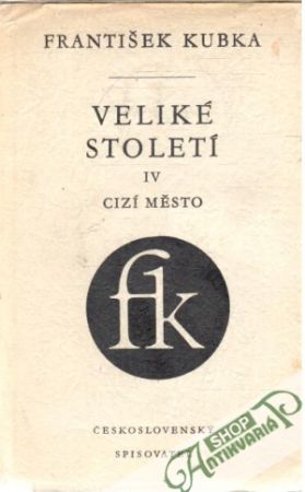 Obal knihy Veliké století - cizí město IV.