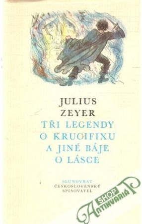 Obal knihy Tři legendy o krucifixu a jiné báje o lásce