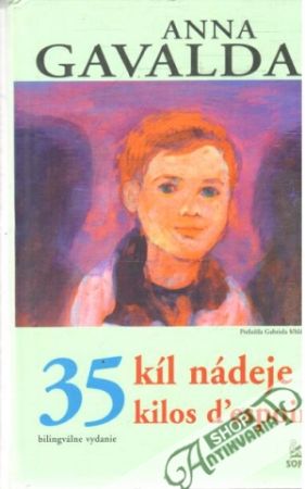 35 kíl nádeje - Gavalda Anna