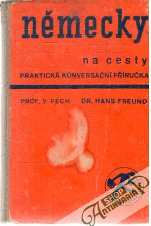 Německy na cesty - Pech V., Freund Hans