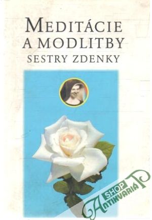 Meditácie a modlitby sestry Zdenky - Habovštiak Anton