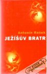 Rašek Antonín - Ježíšuv bratr