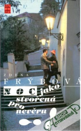Noc jako stvořená pro nevěru - Frýbová Zdena