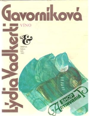 Víno - Vadkerti Gavorníková Lýdia