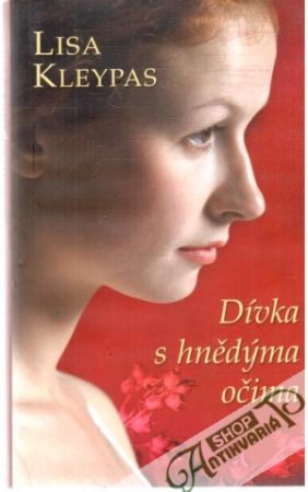 Dívka s hnědýma očima - Kleypas Lisa