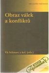 Schmarc Vít a kolektív - Obraz válek a konfliktu