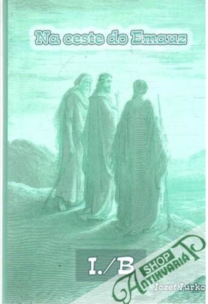 Na ceste do Emauz I./B - Jurko Jozef