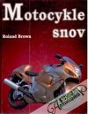 Brown Roland - Motocykle snov