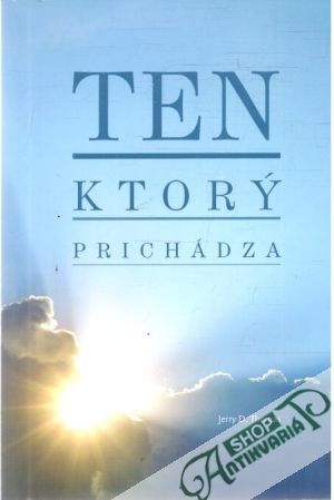 Ten, ktorý prichádza - Thomas Jerry D.