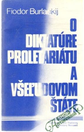 O diktatúre proletariátu a všeľudovom štáte - Burlackij Fiodor