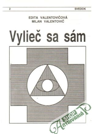 Vylieč sa sám - Valentovičová Edita, Valentovič Milan