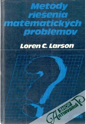 Metódy riešenia matematických problémov - Larson Loren  C.