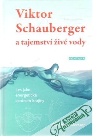 Obal knihy Viktor Schauberger a tajemství živé vody