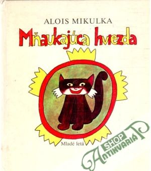 Mňaukajúca hviezda - Mikulka Alois