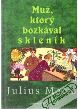 Obal knihy Muž, ktorý bozkával skleník