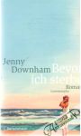 Downham Jenny - Bevor ich sterbe