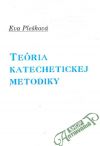 Plešková Eva - Teória katechetickej metodiky