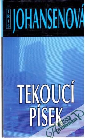 Tekoucí písek - Johansenová Iris
