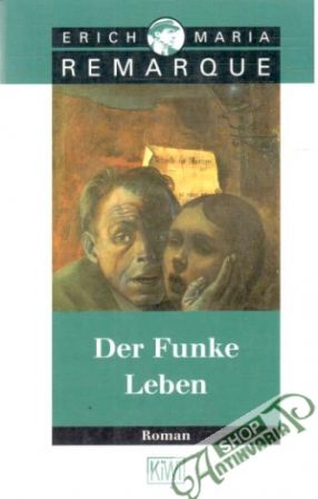 Der Funke Leben - Remarque Erich Maria