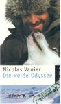 Vanier Nicolas - Die weisse Odyssee