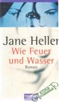 Heller Jane - Wie Feuer und Wasser