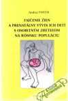 Pavúk Andrej - Fajčenie žien a prenatálny vývin ich detí s osobitným zreteľom na rómsku  populáciu