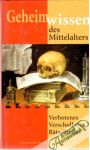 Bonsen Elmar, Glees Cornelia - Geheimwissen des Mittelalters