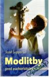 Šuppa Jozef - Modlitby pred eucharistickým Ježišom