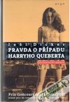 Dicker Joel - Pravda o případu Harryho Queberta