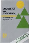Pudík Vladimír, Týc Jaroslav - Dovolená na zotavenou
