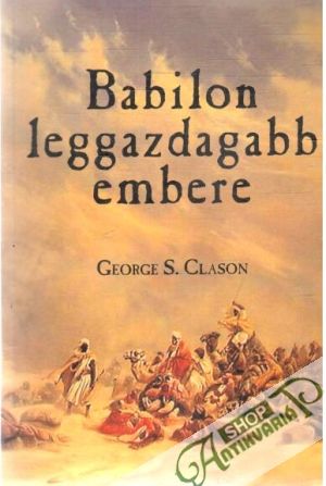 Babilon leggazdagabb embere - Clason George S.