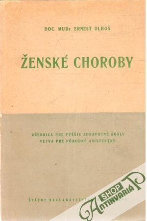 Ženské choroby - Dlhoš Ernest