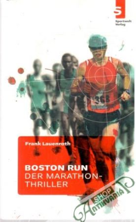 Obal knihy Boston run - der marathon-thriller