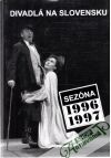 Kolektív autorov - Divadlá na Slovensku - sezóna 1996-1997