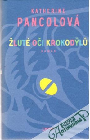 Žluté oči krokodýlu - Pancolová Katherine
